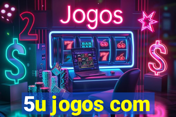 5u jogos com